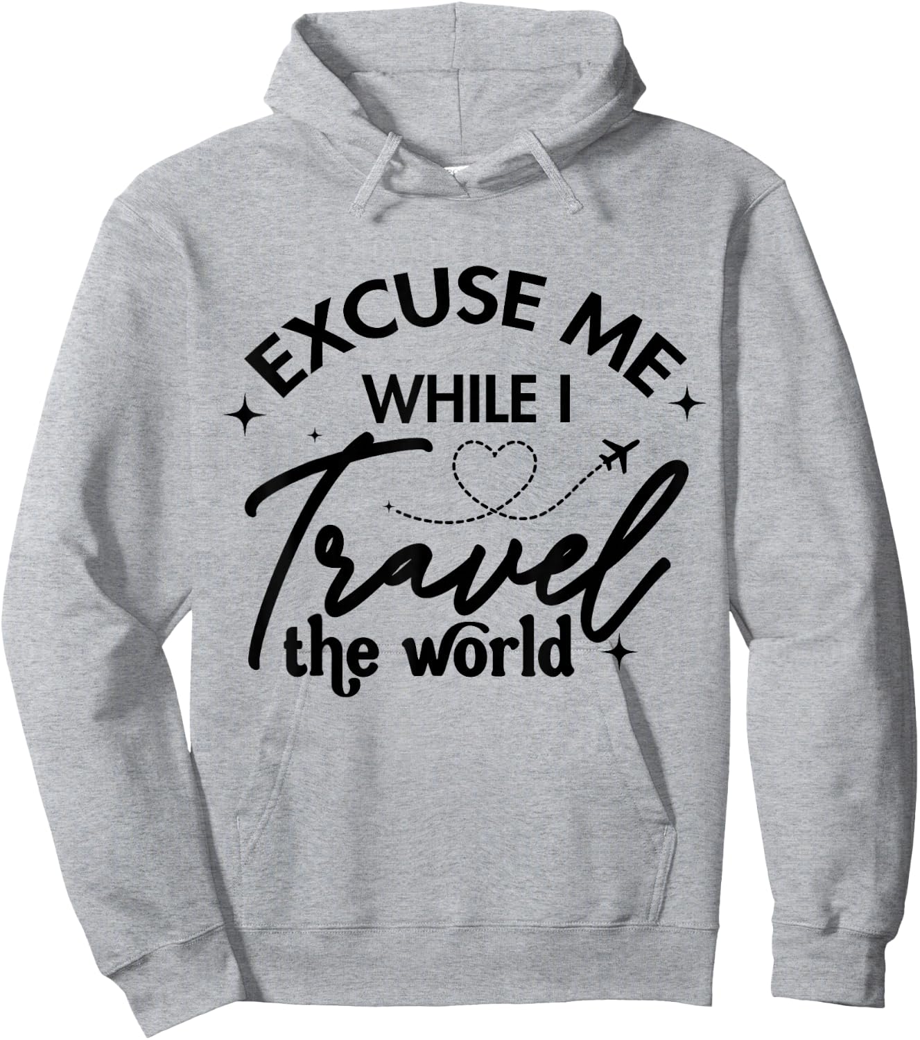 Excuse Me While I Travel The World Funny Saying Hoodie - Hoodie | Ash