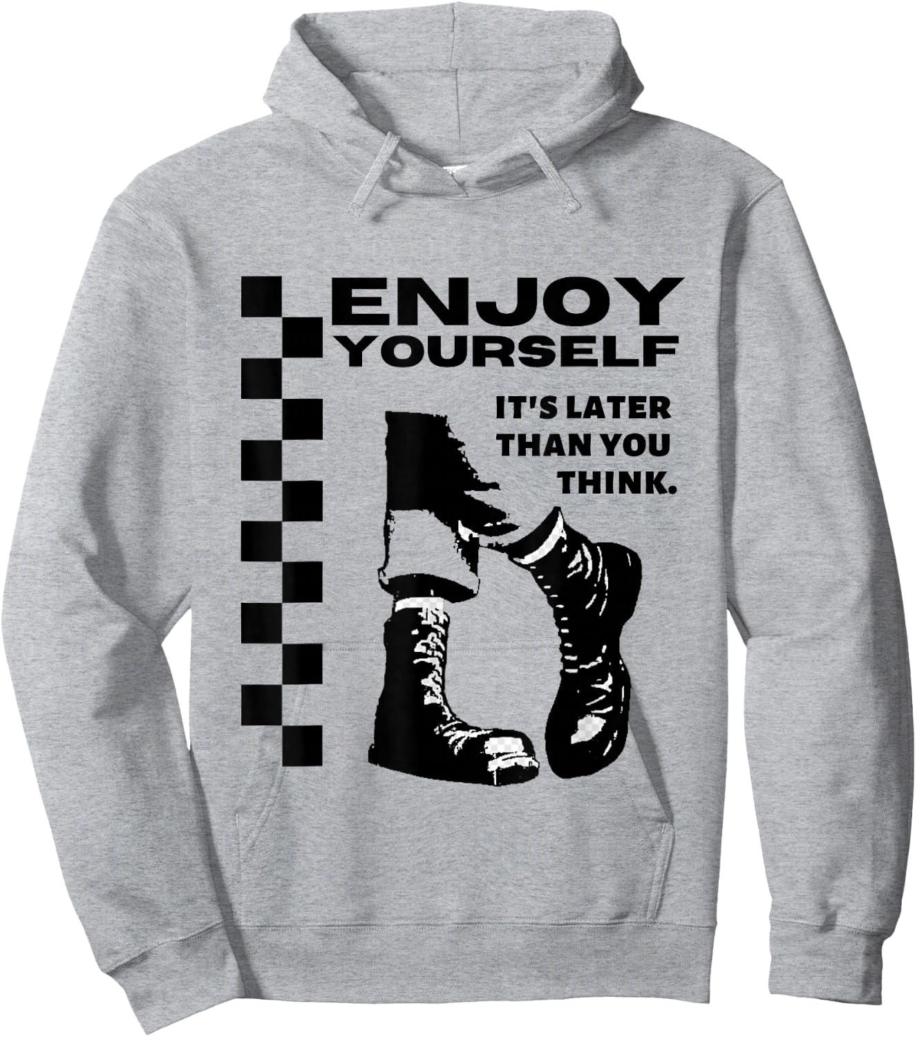 2 Tone Ska Enjoy Yourself, It's Later Than You Think Hoodie - Hoodie | Ash