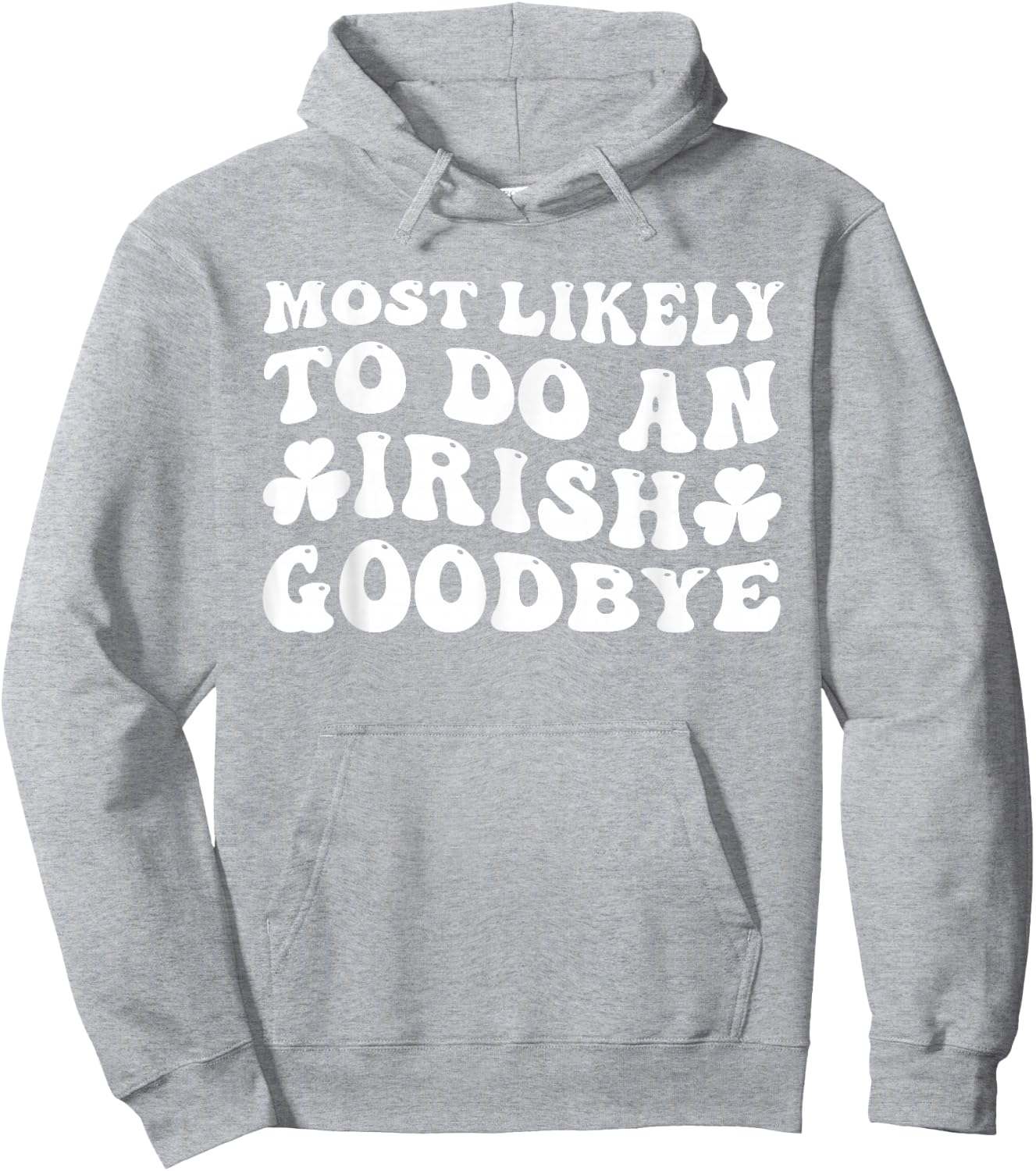 Most Likely To Do An Irish Goodbye Retro Goovy Shamrock Hoodie - Hoodie | Ash