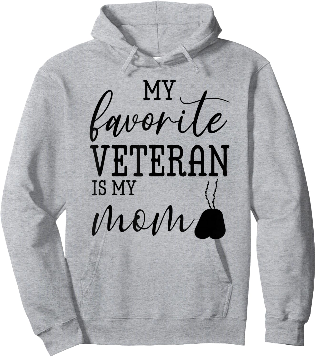 My Favorite Veteran is my Mom Mother Day Military Mom Army Hoodie - Hoodie | Ash
