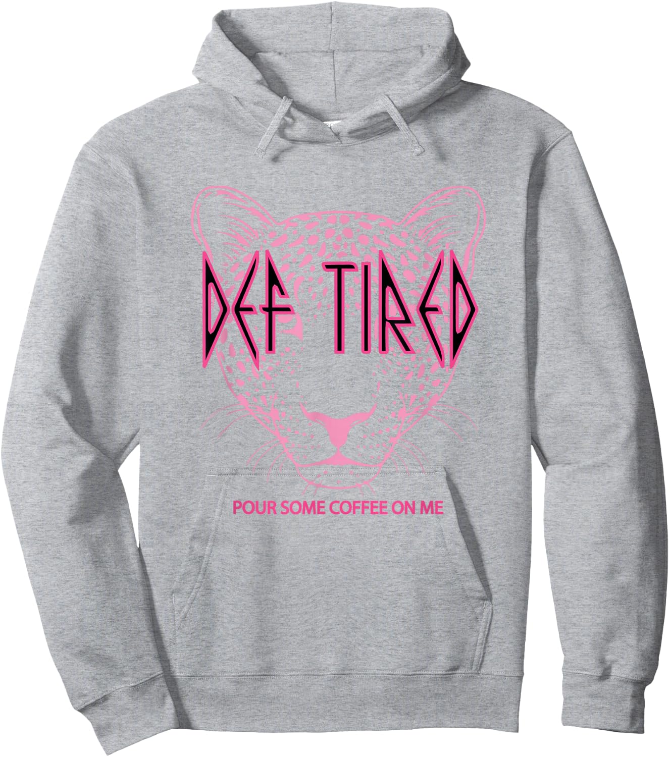 Def tired Pour Some Coffee On Me Tiger Tired Coffee Hoodie - Hoodie | Ash