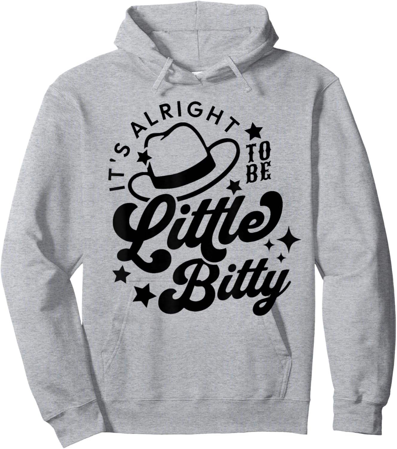 Its Alright to Be Little Bitty, Country Western Music Hoodie - Hoodie | Ash