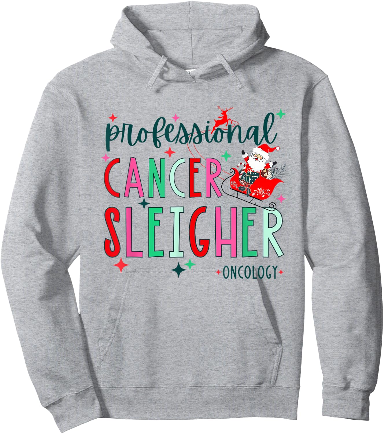 Professional Cancer Sleigher Oncology Chemo Nurse Christmas Hoodie - Hoodie | Ash