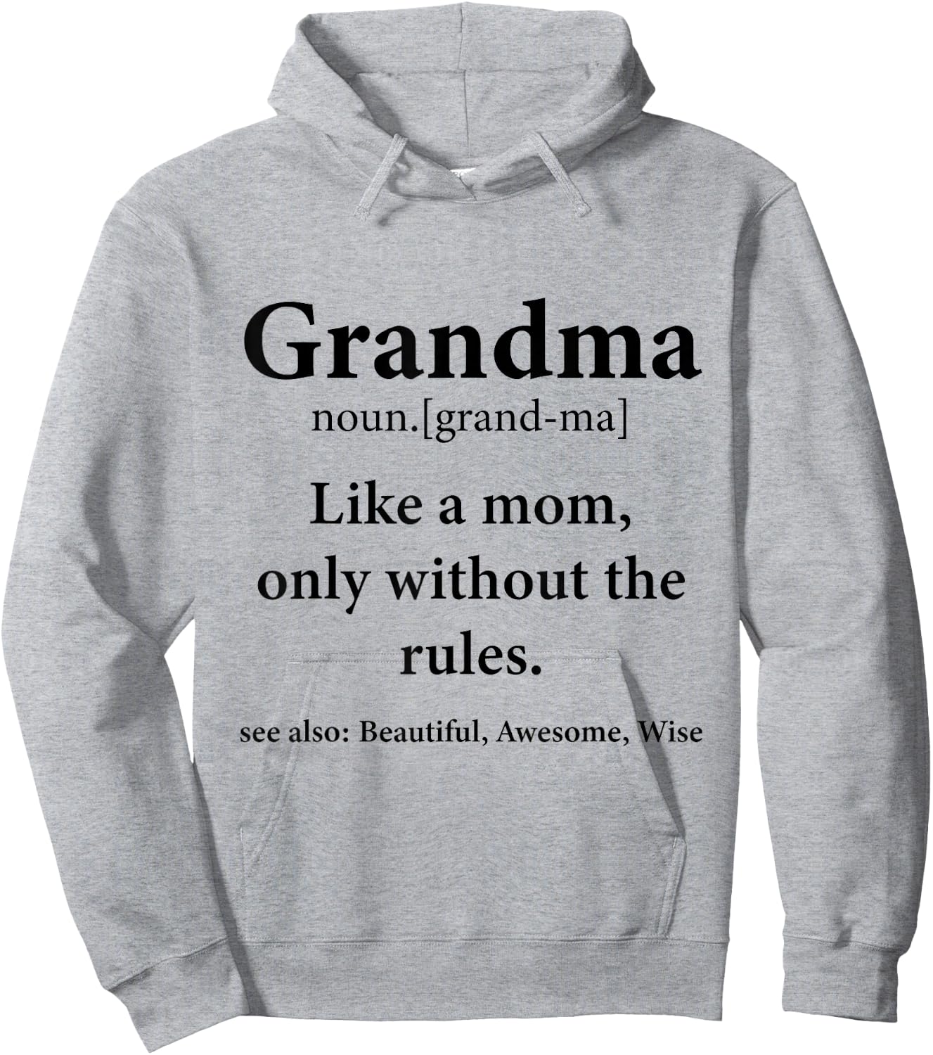 Grandma Definition Like Mom Without Rules Funny Grandmother Hoodie - Hoodie | Ash