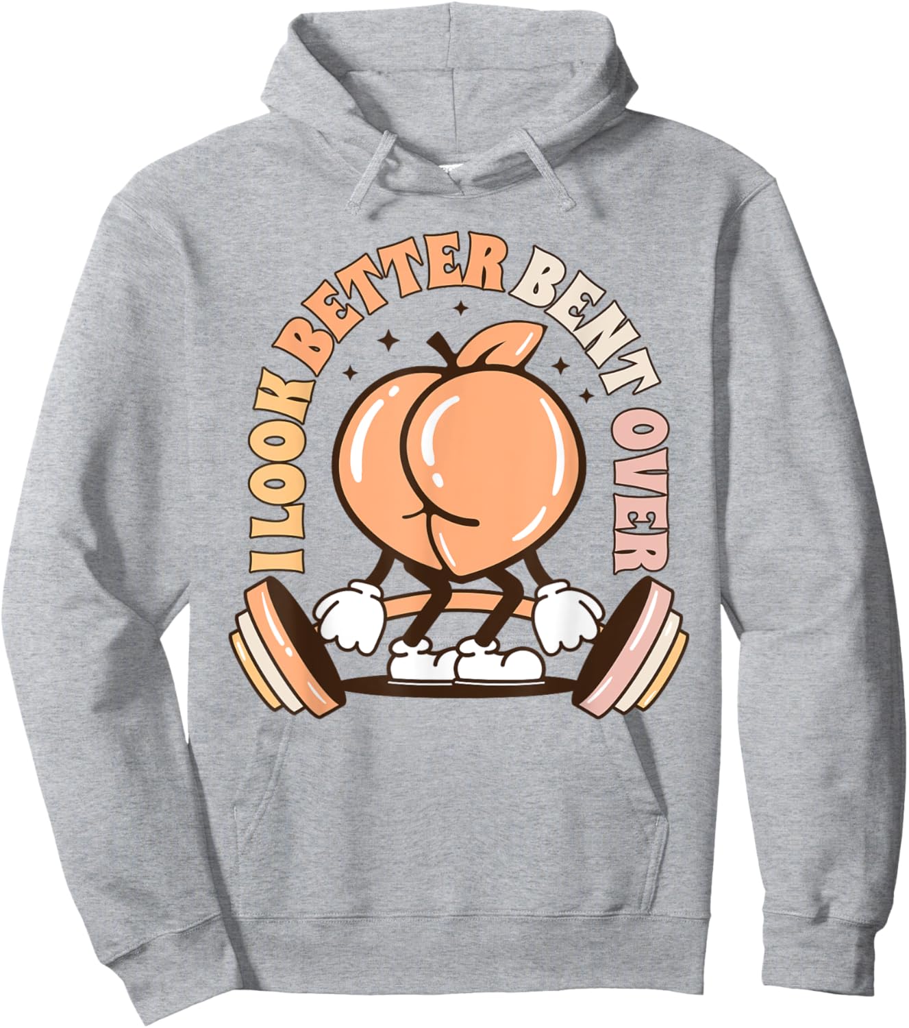 I Look Better Bent Over Peach Workout Muscle Mommy Hoodie - Hoodie | Ash