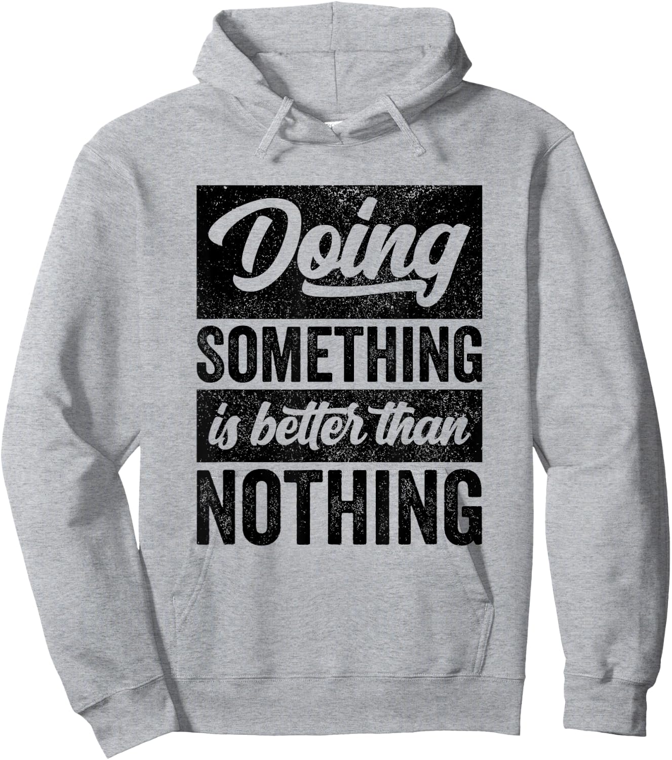 Doing Something Is Better Than Nothing Inspo Motivational Hoodie - Hoodie | Ash