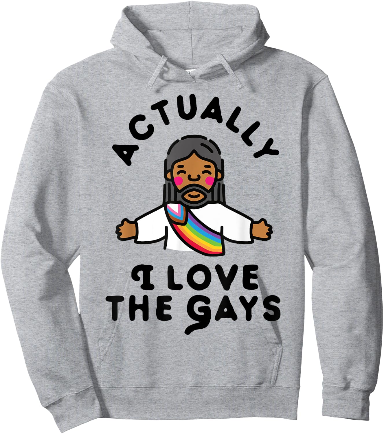 Actually I Love The Gays Jesus Hoodie - Hoodie | Ash