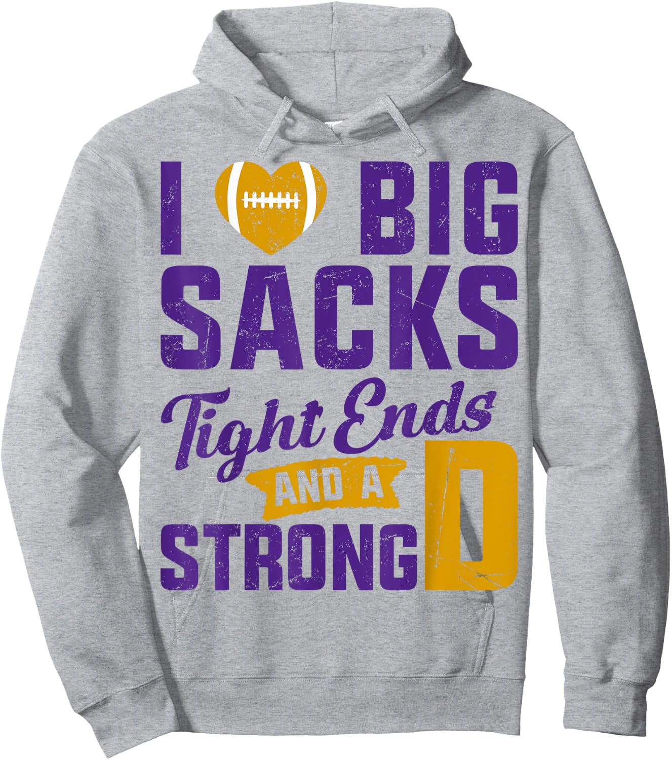 I Love Big Sacks Tight Ends And Strong D Football Saying Hoodie - Hoodie | Ash