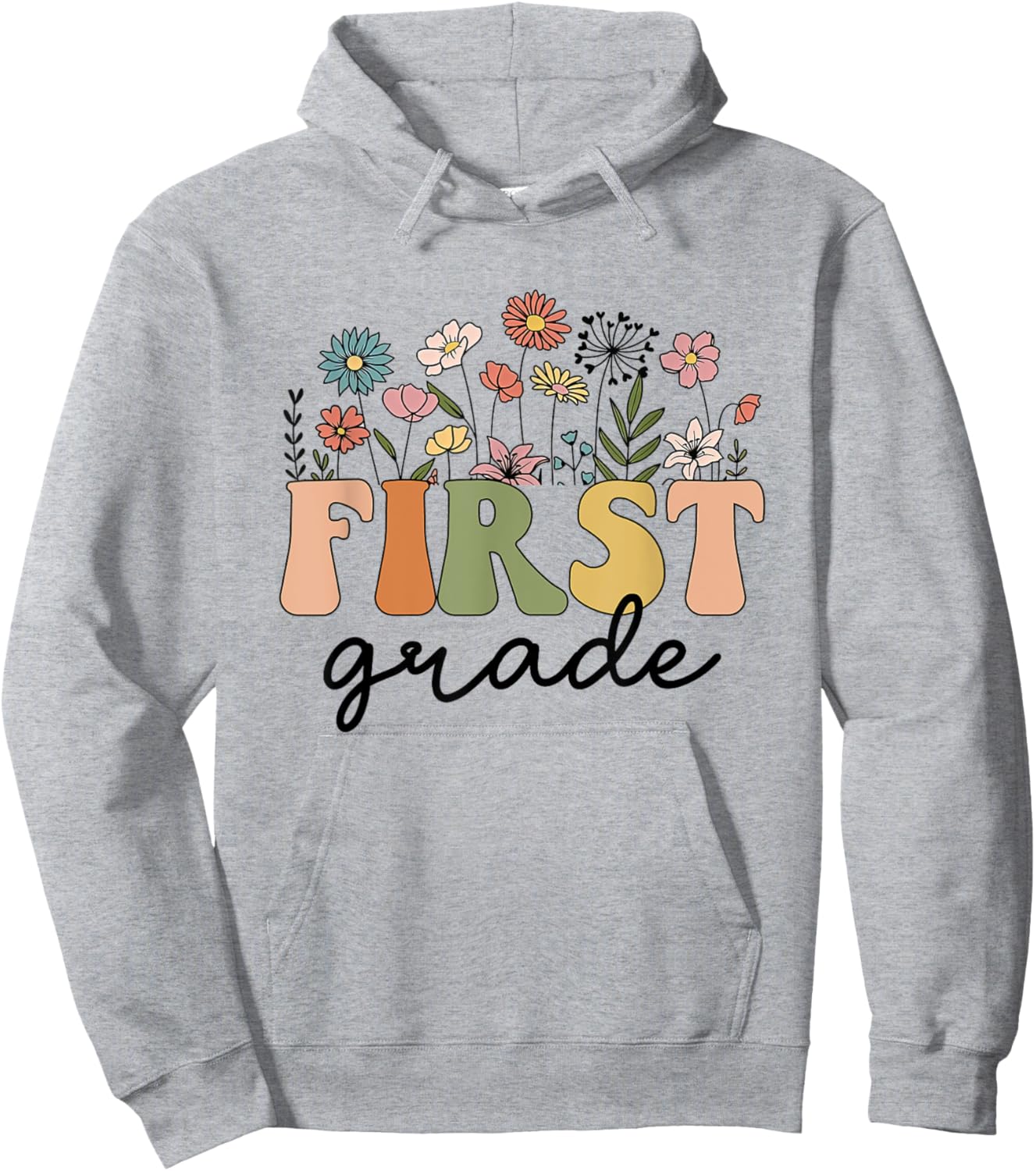 First Grade Teacher Wildflower Back To School Floral Outfits Hoodie - Hoodie | Ash
