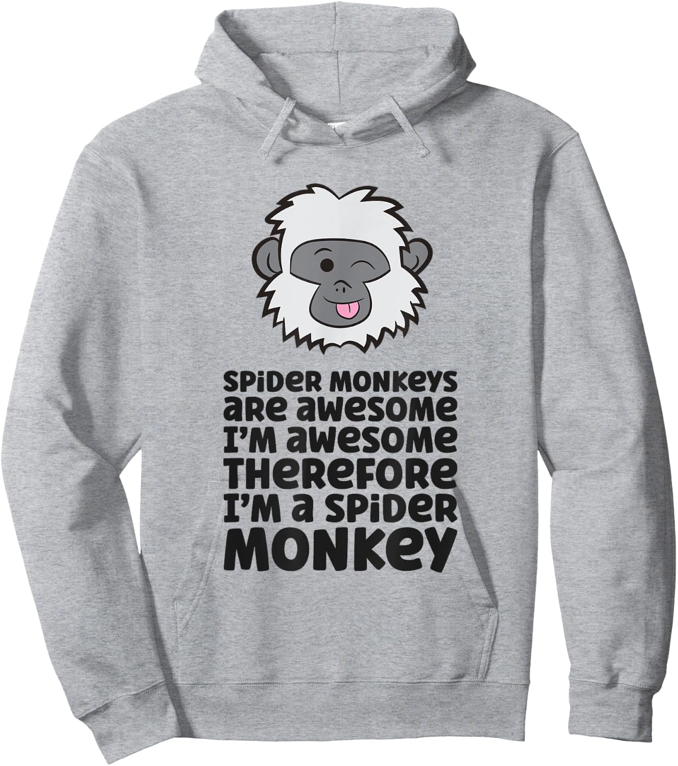 Spider Monkeys Are Awesome I'm Awesome I'm A Spider Monkey Hoodie - Hoodie | Ash