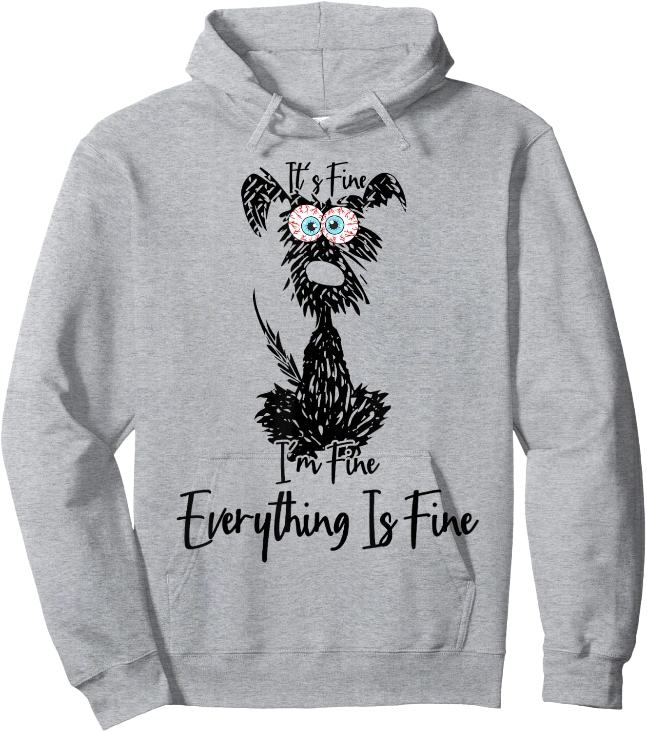 Its Fine Im Fine Everythings Fine Dog Mom Dad Lovers Funny Hoodie - Hoodie | Ash