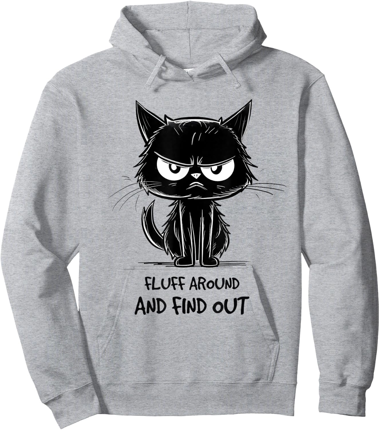 Funny Cat Shirt Fluff Around and Find Out women men Hoodie - Hoodie | Ash