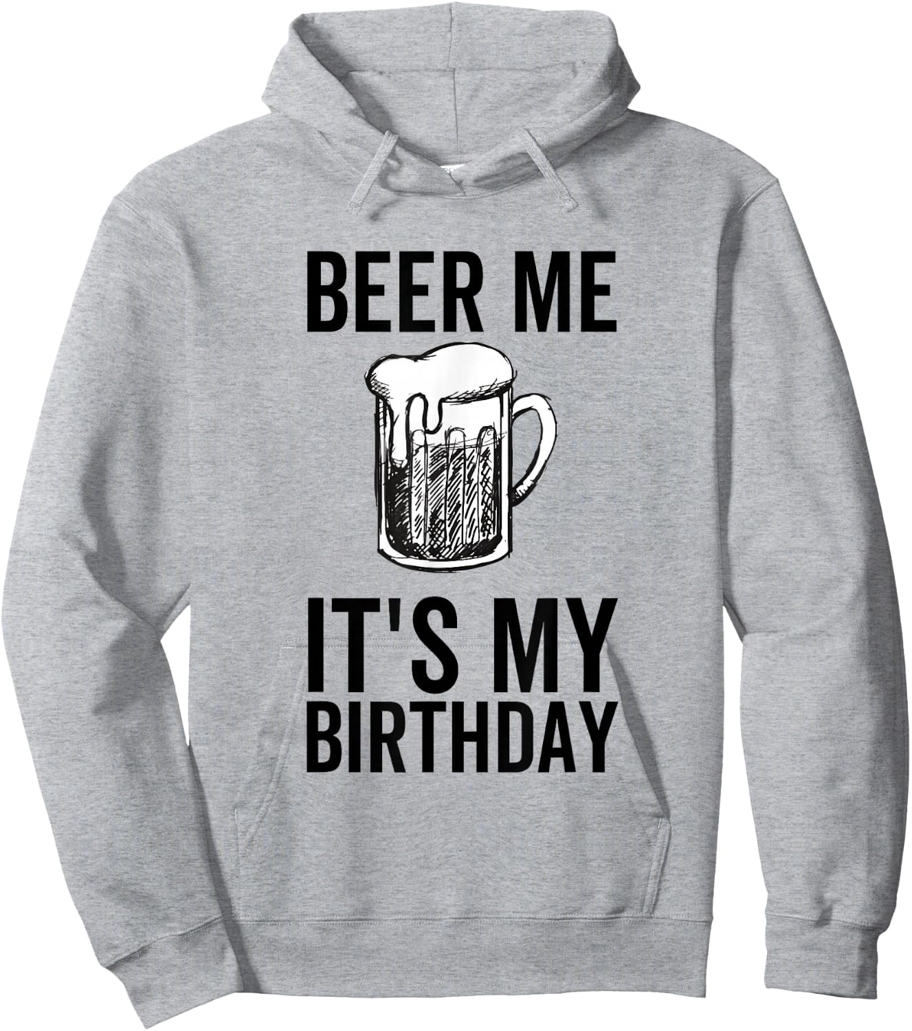 Beer Me It's My Birthday Funny Drinking Alcohol Hoodie - Hoodie | Ash