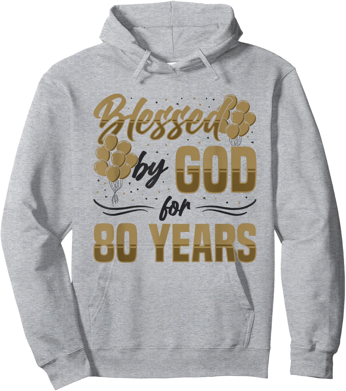 Religious Blessed By God For 80 Years Happy 80th Birthday Hoodie - Hoodie | Ash