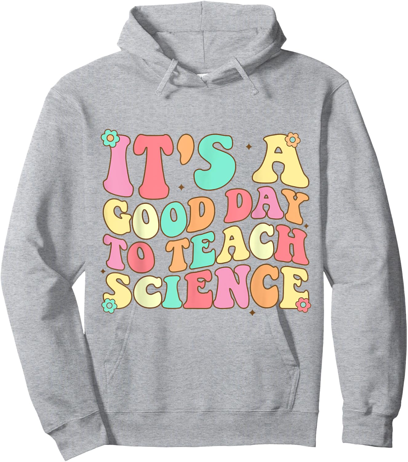 Science Teacher Shirt It's Good Day To Teach Science Groovy Hoodie - Hoodie | Ash