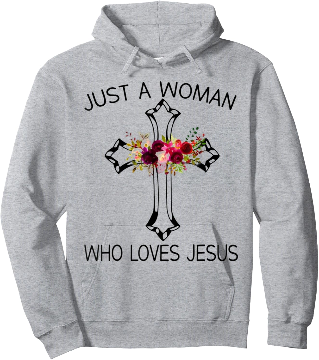 Christ Cross Just A Woman Who Loves Jesus Flower Hoodie - Hoodie | Ash