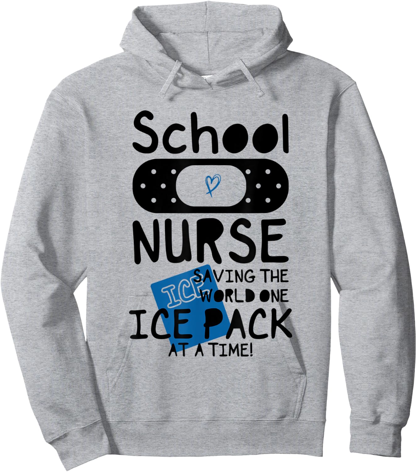 School Nurses, Saving The World One Ice Pack At Time Funny c Hoodie - Hoodie | Ash