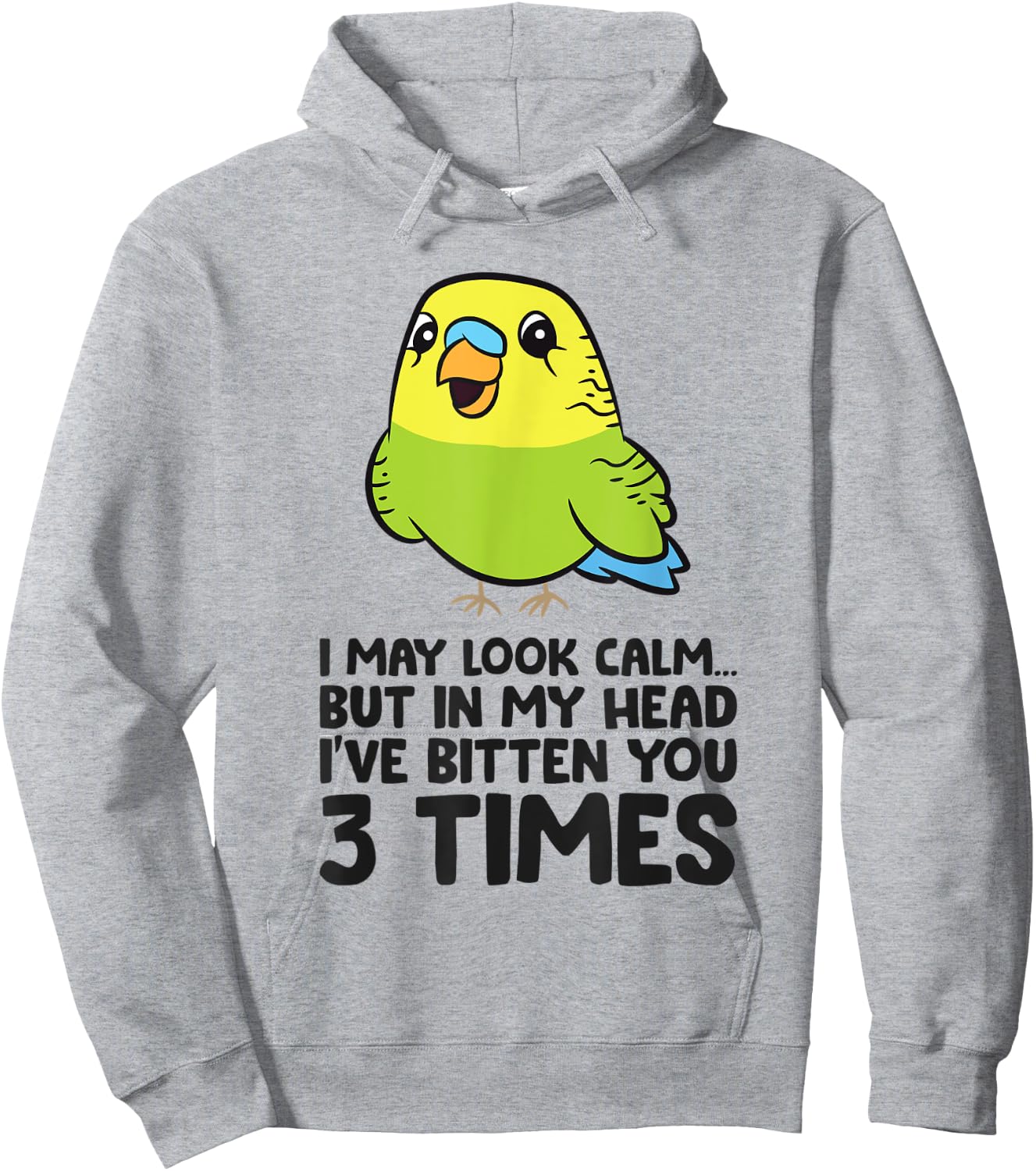 Parakeet Bird In My Head I've Bitten You 3 Times Budgie Bird Hoodie - Hoodie | Ash