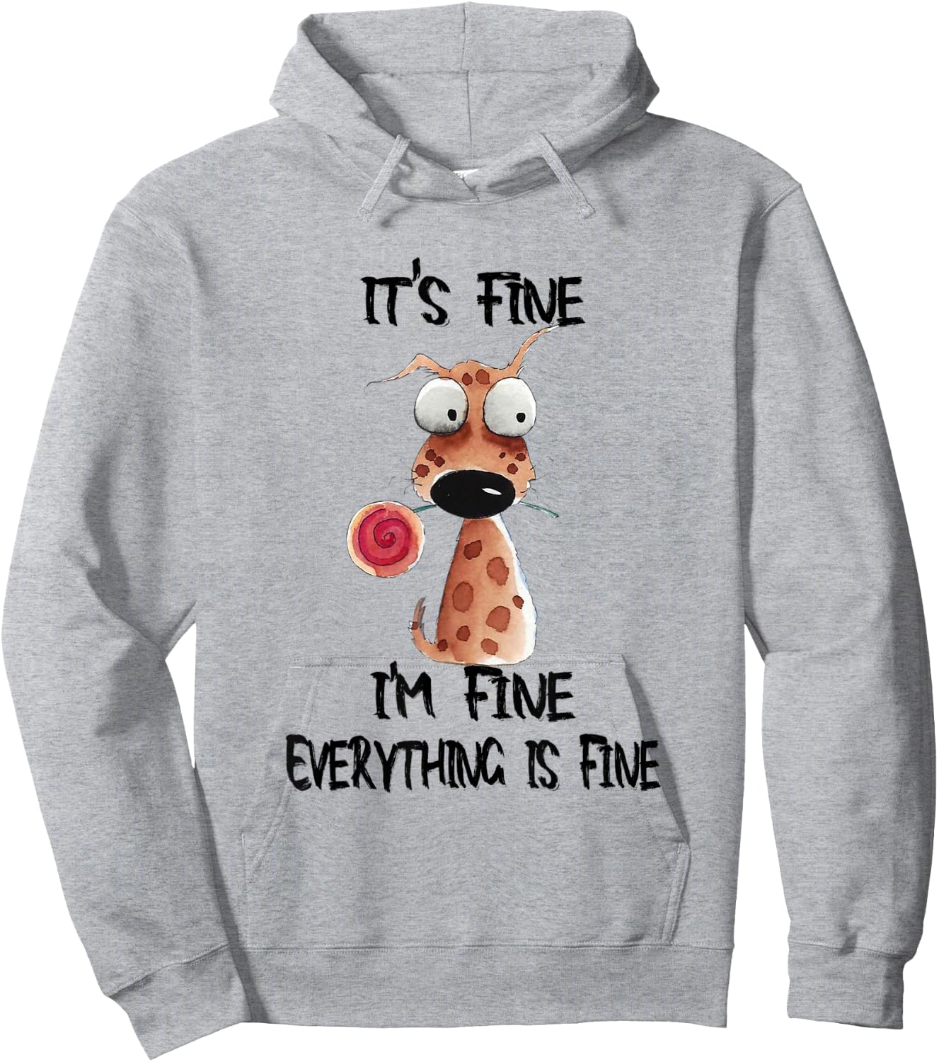 It's Fine I'm Fine Everything Is Fine Funny Dog Men Women Kids Hoodie - Hoodie | Ash