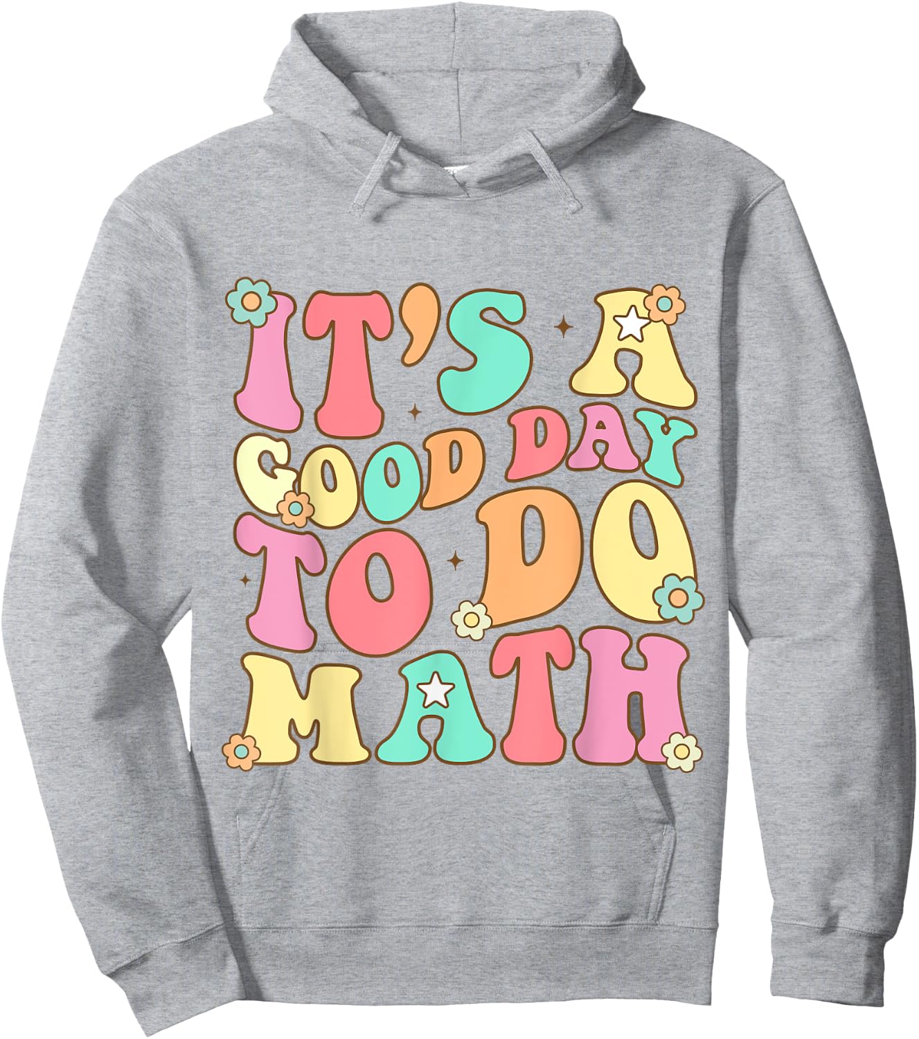 It's A Good Day To Do Math Teachers Women Kids Funny Math Hoodie - Hoodie | Ash