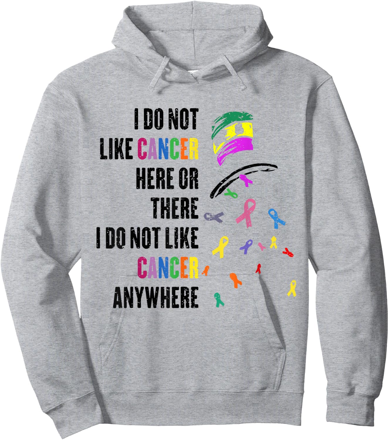 I Do Not Like Cancer Here or There I Do Not Like Cancer Hoodie - Hoodie | Ash
