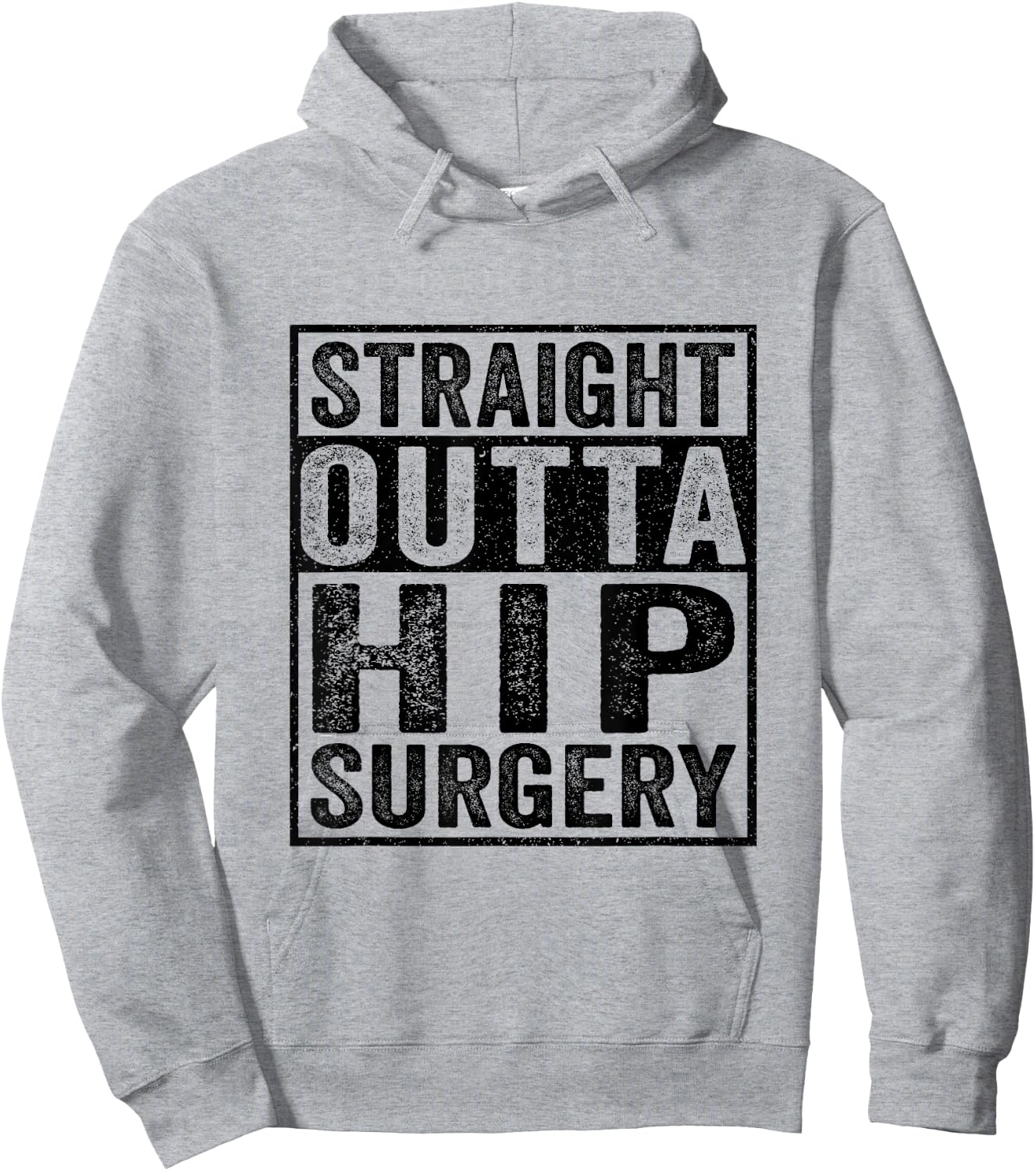 Straight Outta Hip Surgery - Funny Hip Surgery Recovery Hoodie - Hoodie | Ash