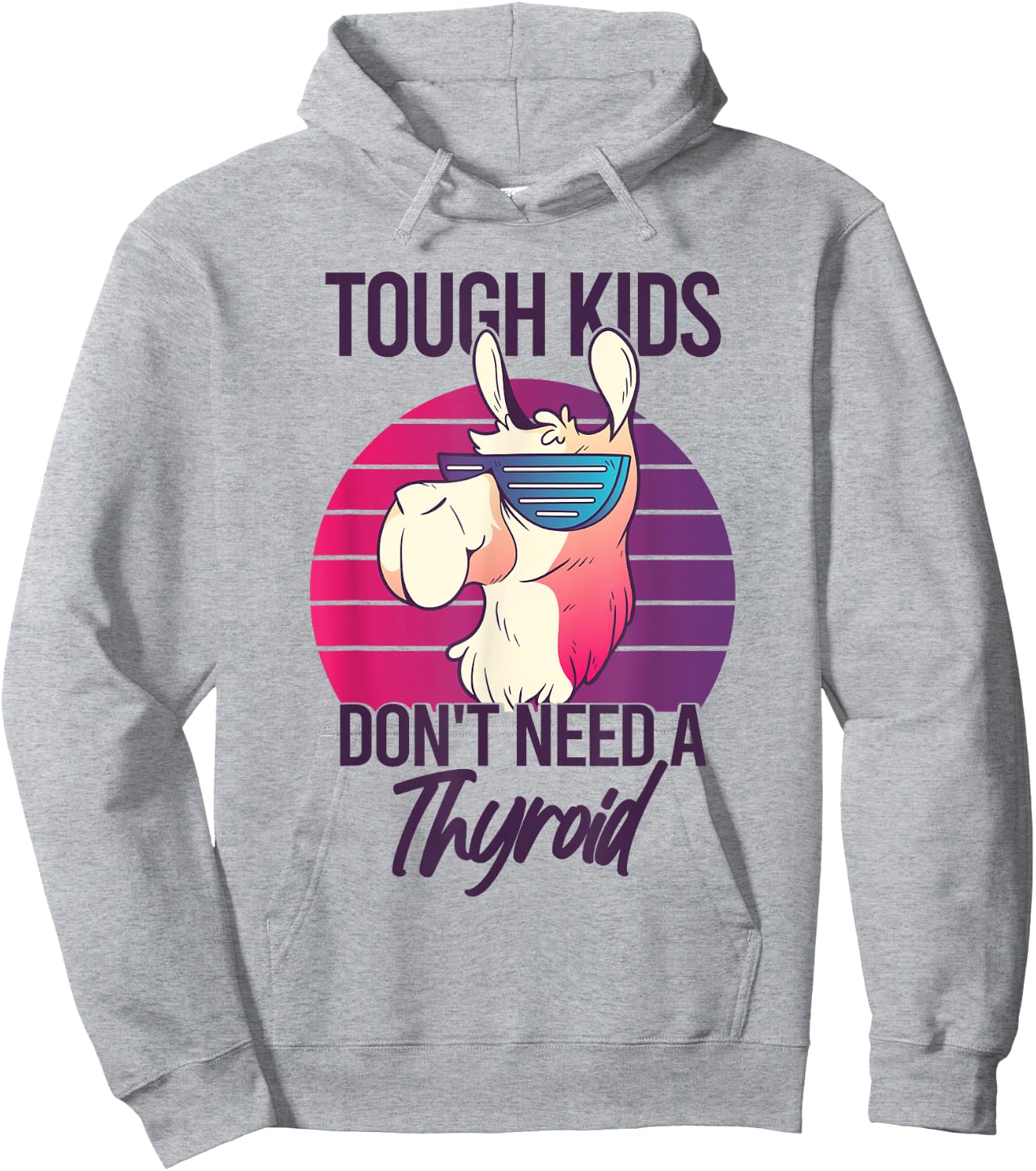 Thyroidectomy Recovery Tough Kids Don't Need A Thyroid Hoodie - Hoodie | Ash