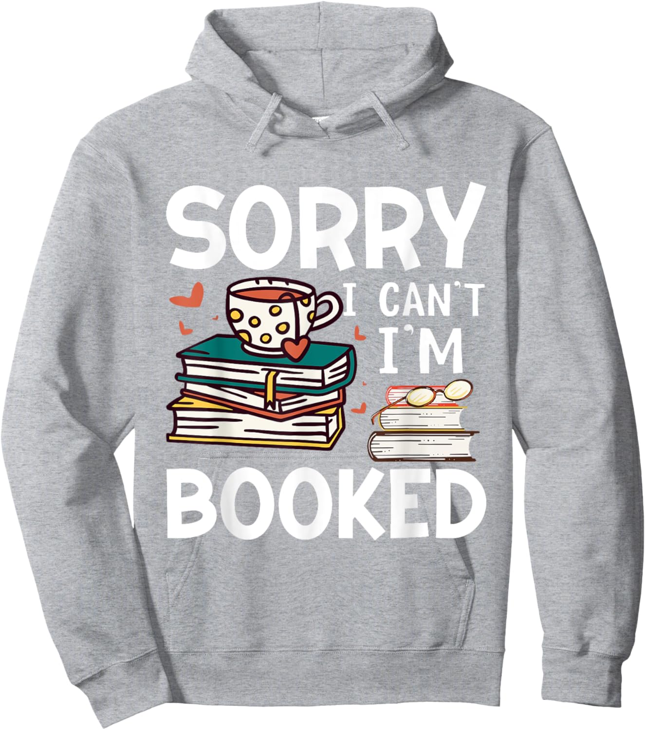 Sorry can't I'm booked- Funny bookworm book nerd book reader Hoodie - Hoodie | Ash