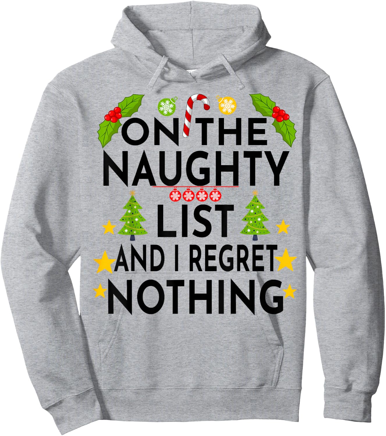 I'm on the Naughty List Christmas Santa's List Funny Hoodie - Hoodie | Ash