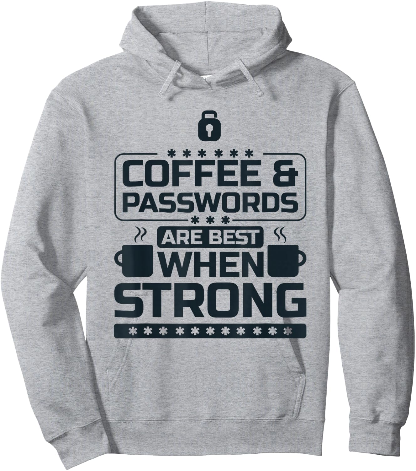 Coffee and Passwords Are Best When Strong, Cyber Security Hoodie - Hoodie | Ash