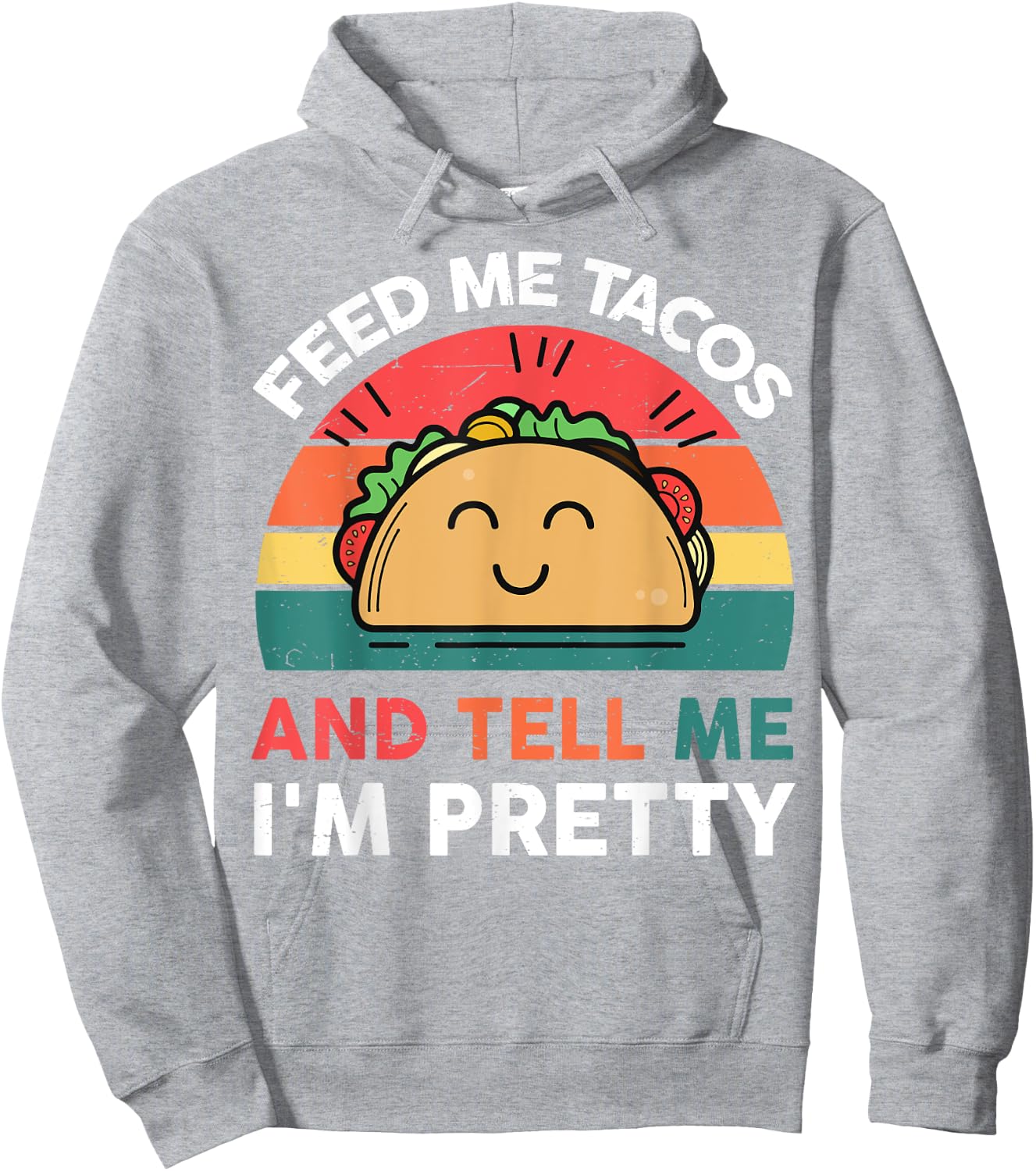 Feed Me Taco Tell Pretty Outfit Mexican Tuesday Funny Fiesta Hoodie - Hoodie | Ash