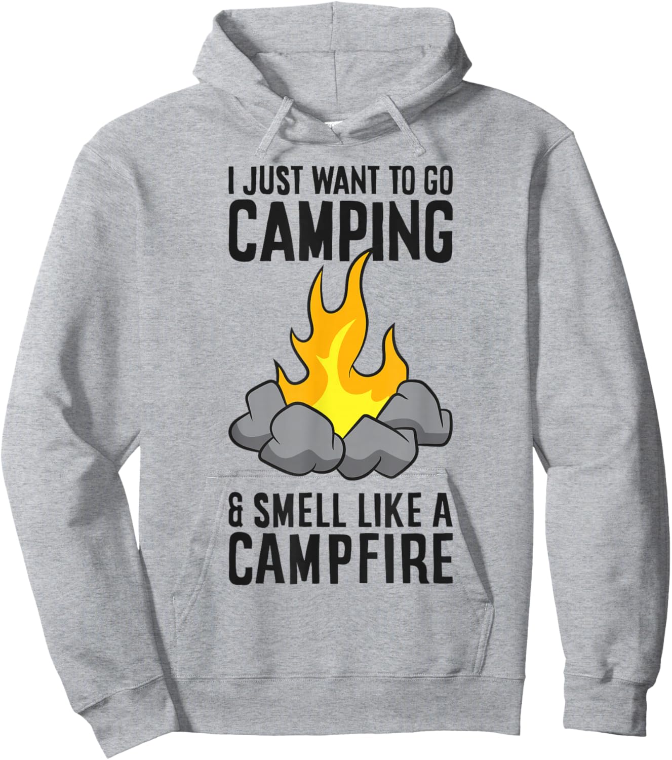 I Just Want To Go Camping And Smell Like A Campfire Hoodie - Hoodie | Ash