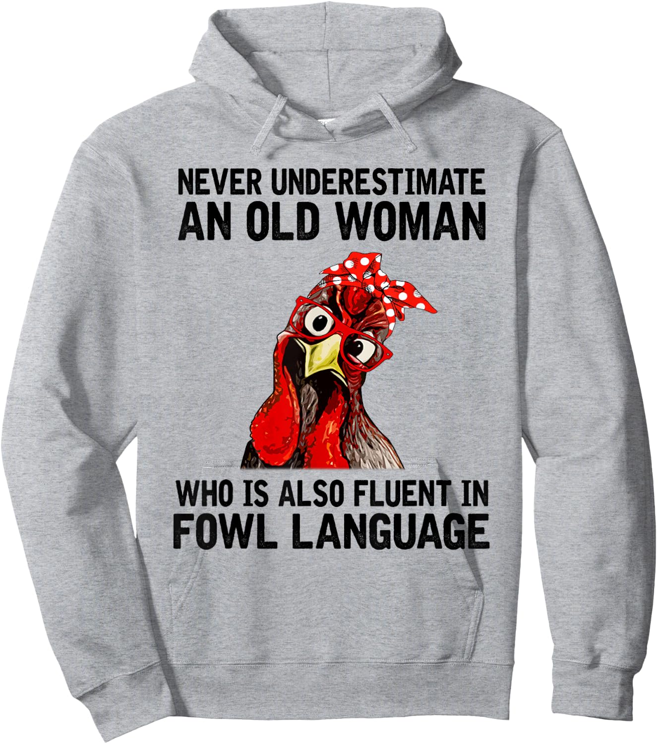Never Underestimate An Old Woman Who Is Also Fluent Chickens Hoodie - Hoodie | Ash