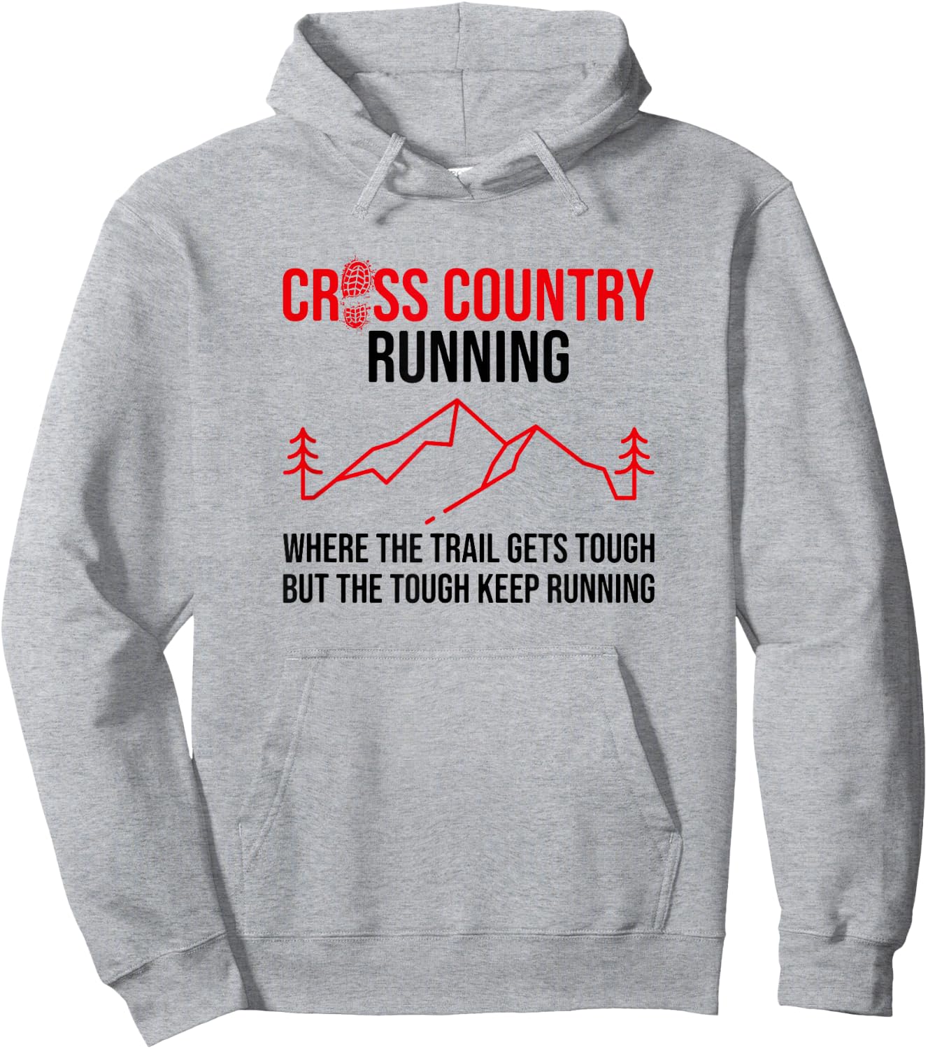 Where The Trails Get Tough, Cross Country Runner Hoodie - Hoodie | Ash