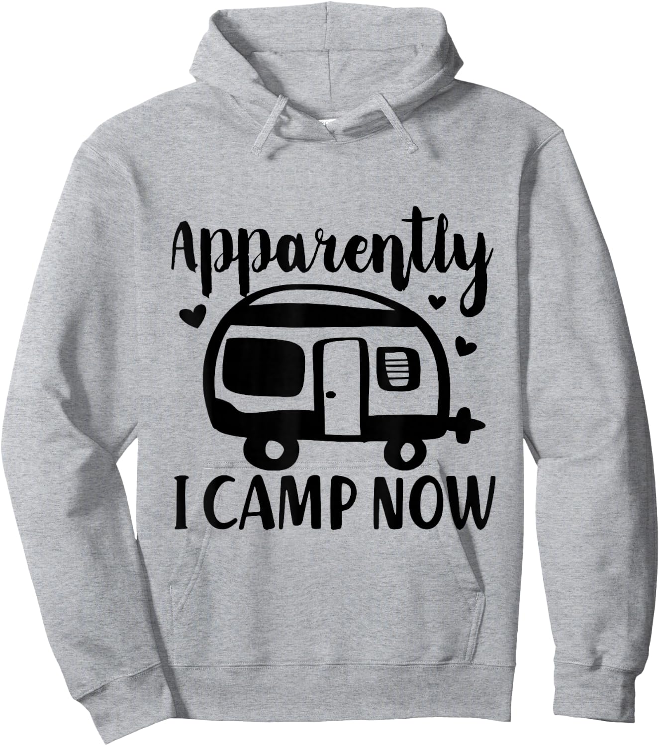 Apparently I Camp Now Funny Van Camping Cute RV Camper Hoodie - Hoodie | Ash