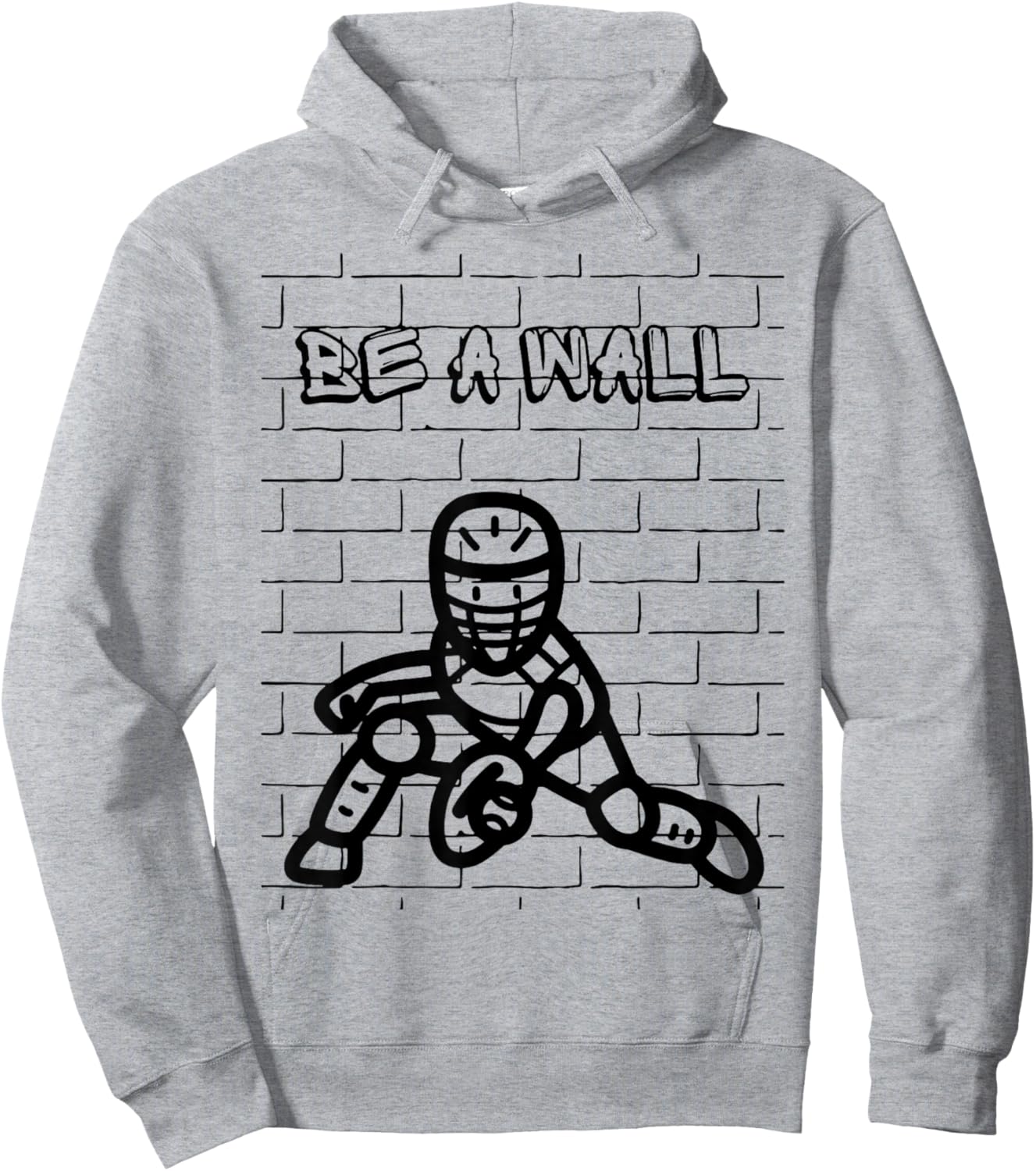 Be A Wall Baseball Catcher / Softball Catcher Hoodie - Hoodie | Ash