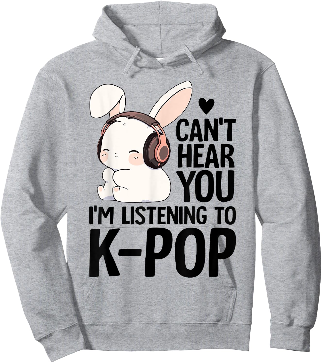 Kpop Merch Cute Bunny Can't Hear You I'm Listening K-pop Hoodie - Hoodie | Ash