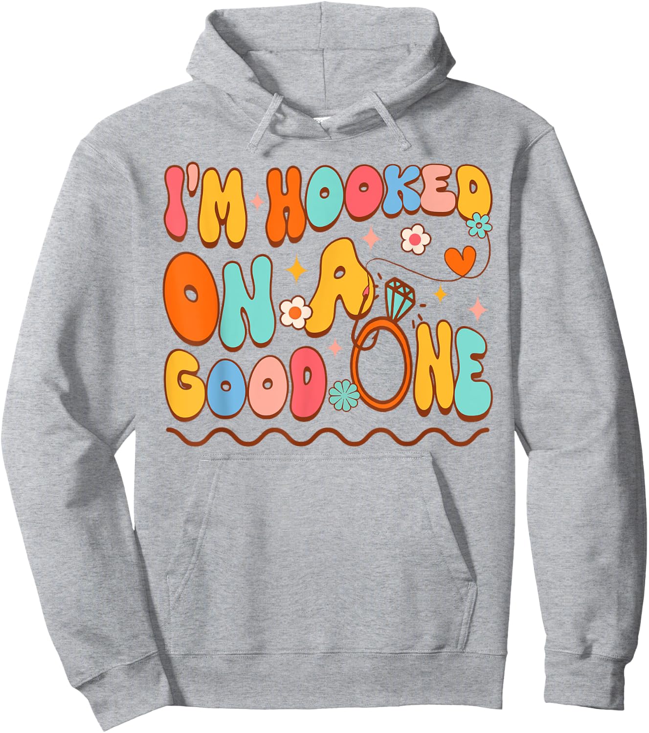Bride To Be Fishing Bachelorette I'm Hooked On A Good One Hoodie - Hoodie | Ash