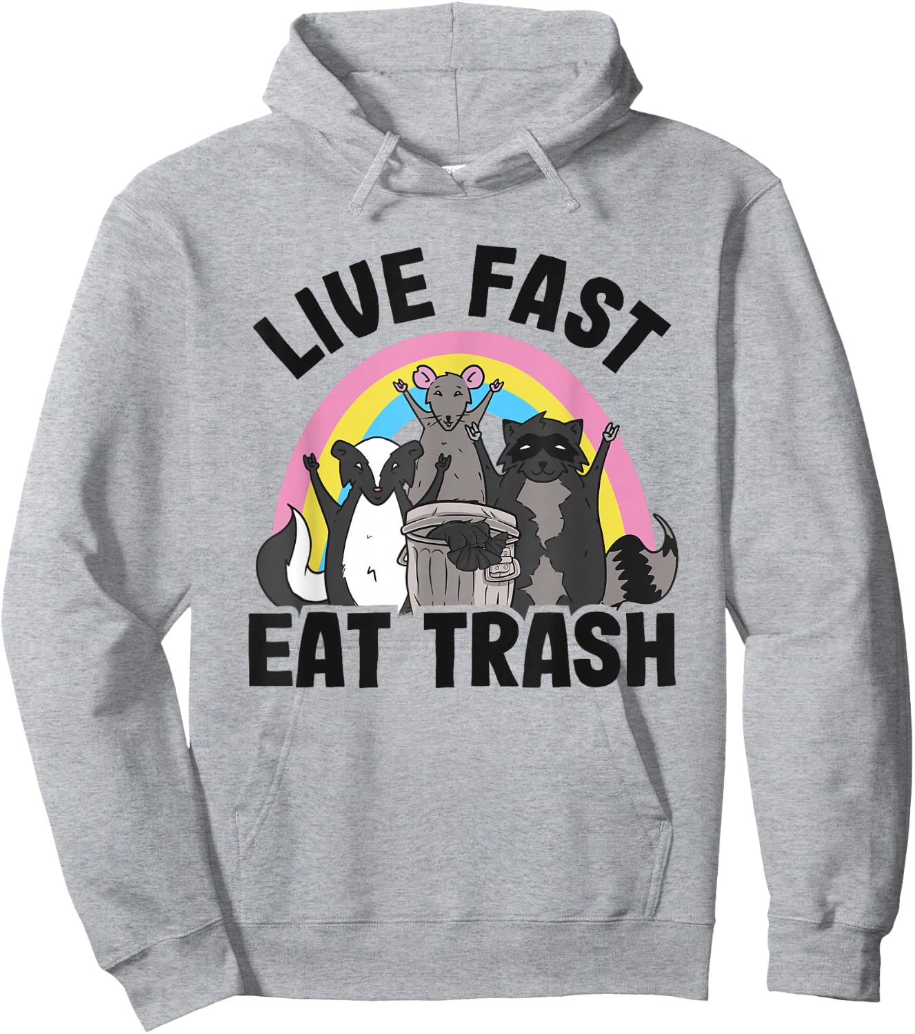 Live Fast Eat Trash Rainbow Skunk Rat Raccoon Hoodie - Hoodie | Ash
