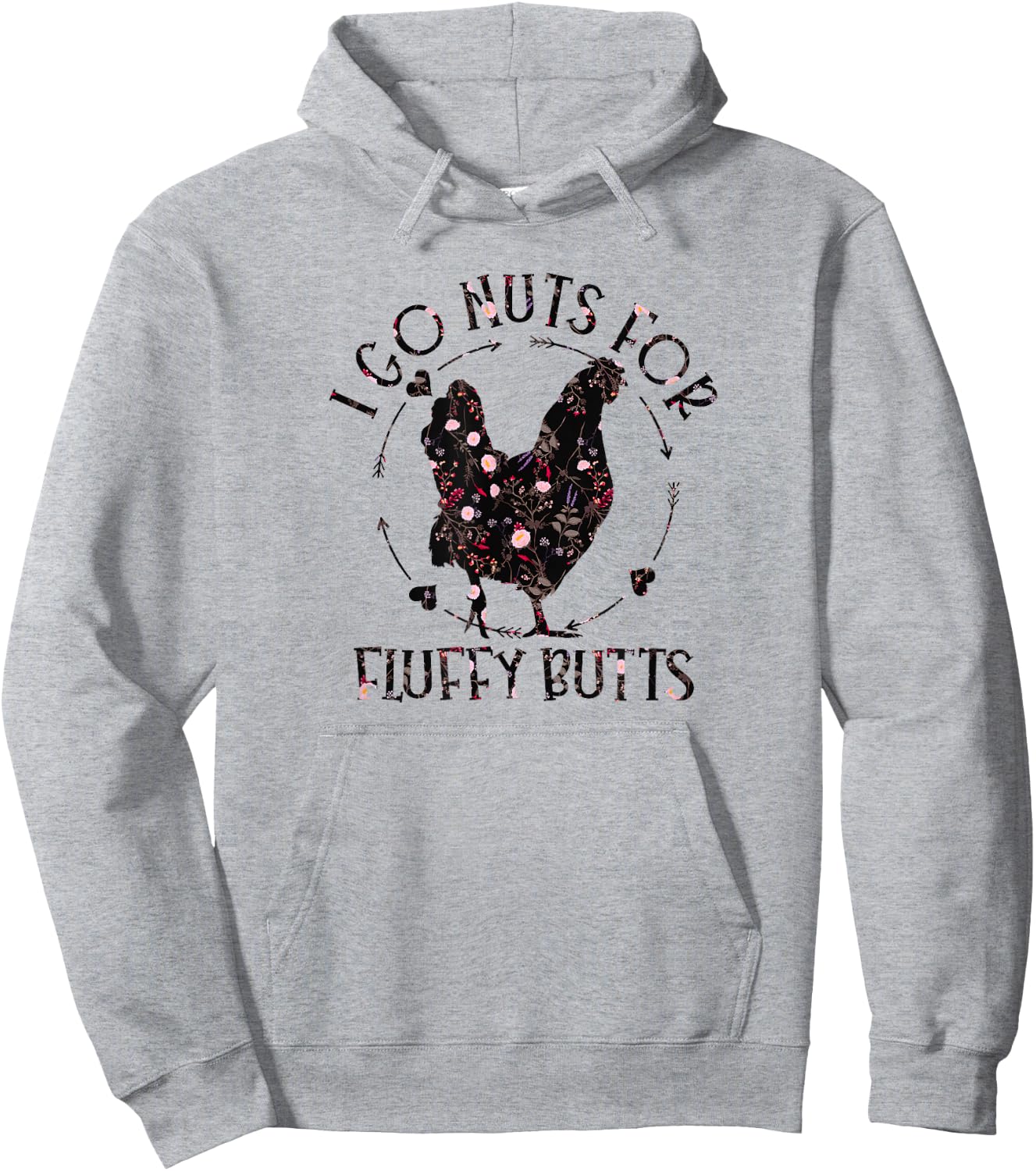 I Go Nuts For Fluffy Butts Chicken Mom Country Farm Girl Hoodie - Hoodie | Ash