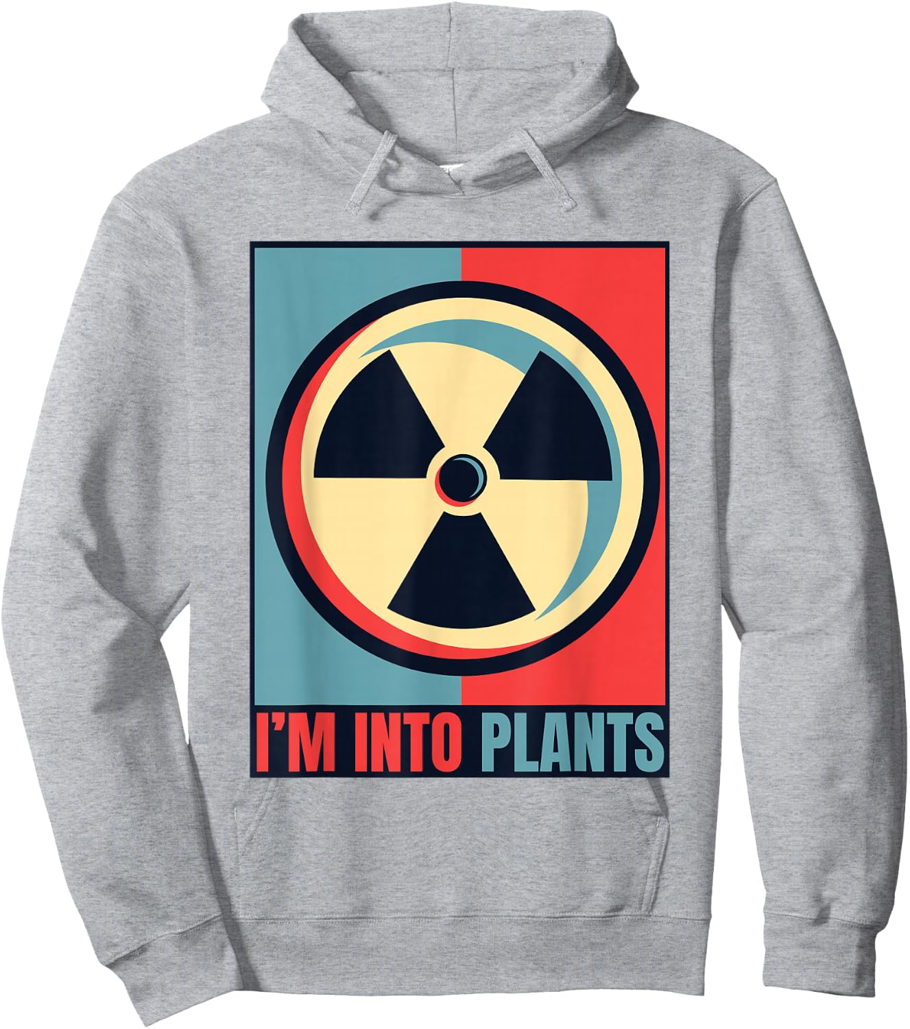 I'm Into Plants Energy Uranium Operator Nuclear Engineer Hoodie - Hoodie | Ash
