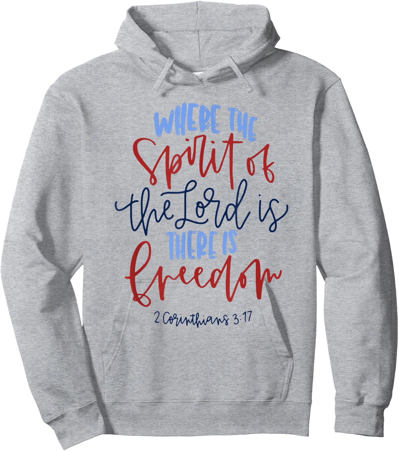 Where The Spirit Of The Lord Is There Is Freedom Hoodie - Hoodie | Ash