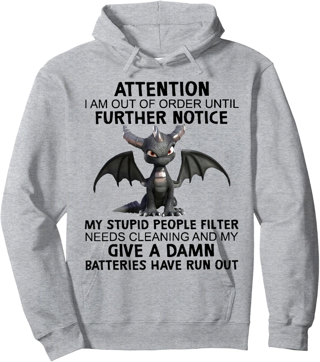 Dragon Attention I Am Out Of Order Until Further Notice Hoodie - Hoodie | Ash