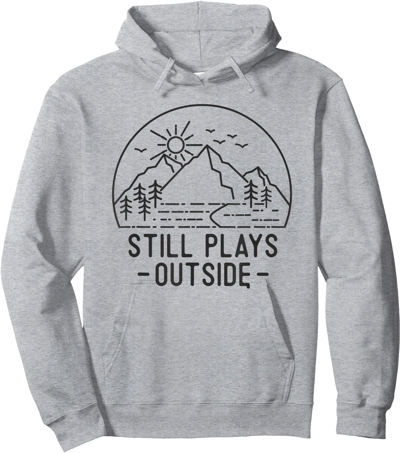 Still Plays Outside Camping Funny Hiking Lover Camp Hike Fun Hoodie - Hoodie | Ash