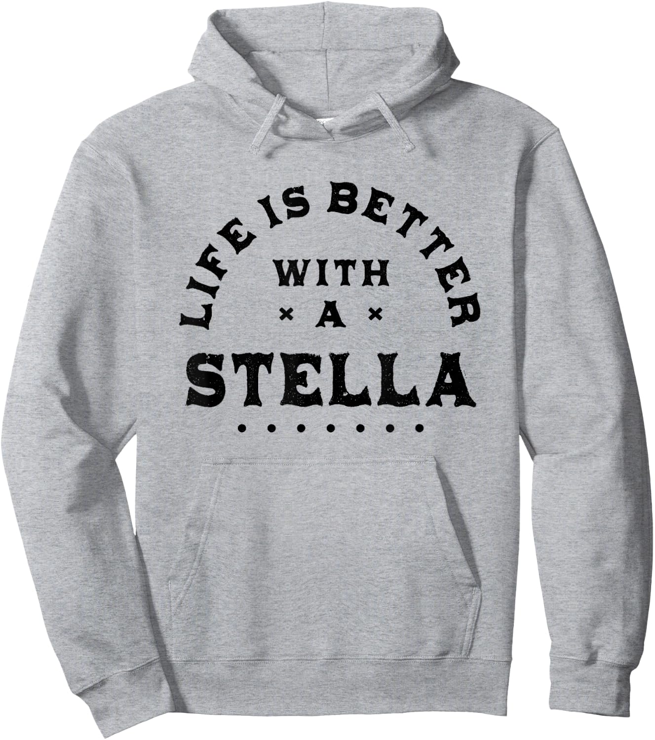 Life Is Better with a Stella Name Funny Sarcastic Hoodie - Hoodie | Ash
