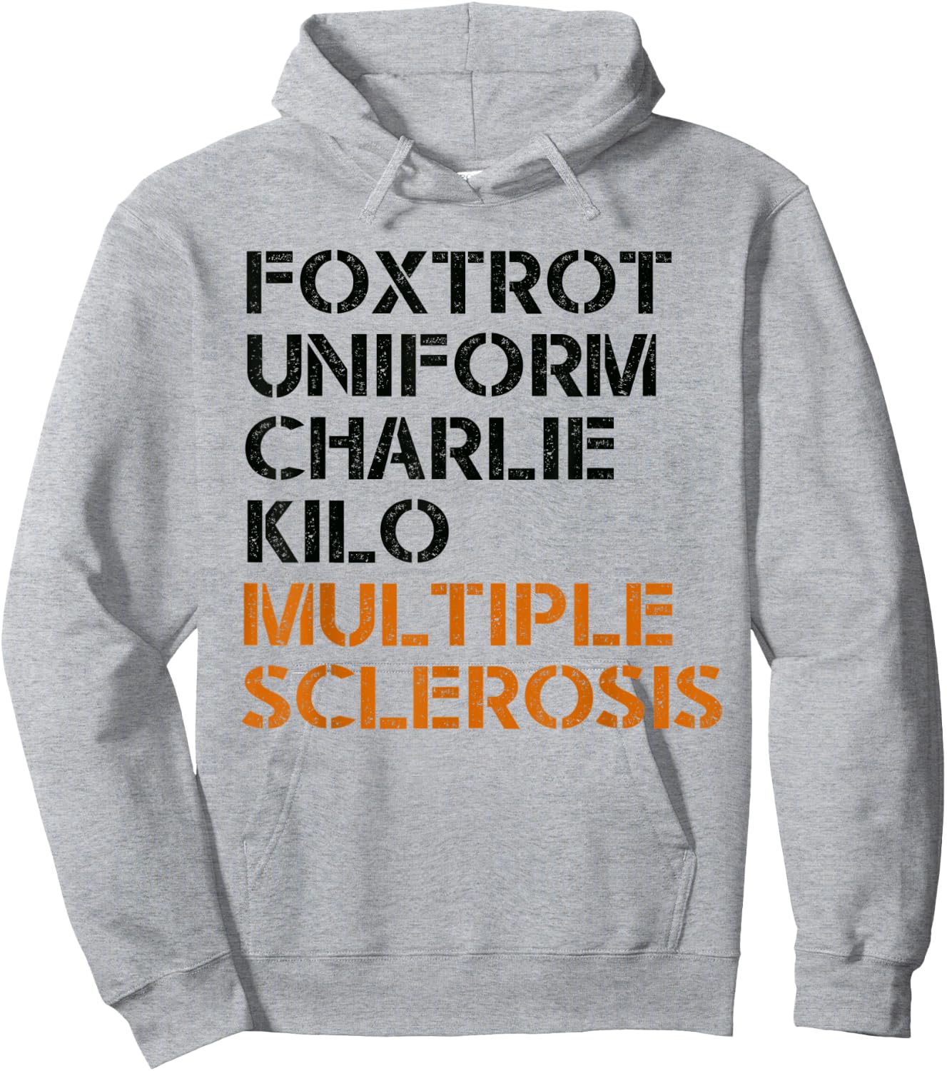 FOXTROT UNIFORM CHARLIE KILO MULTIPLE SCLEROSIS F-U-C-K Meme Hoodie - Hoodie | Ash
