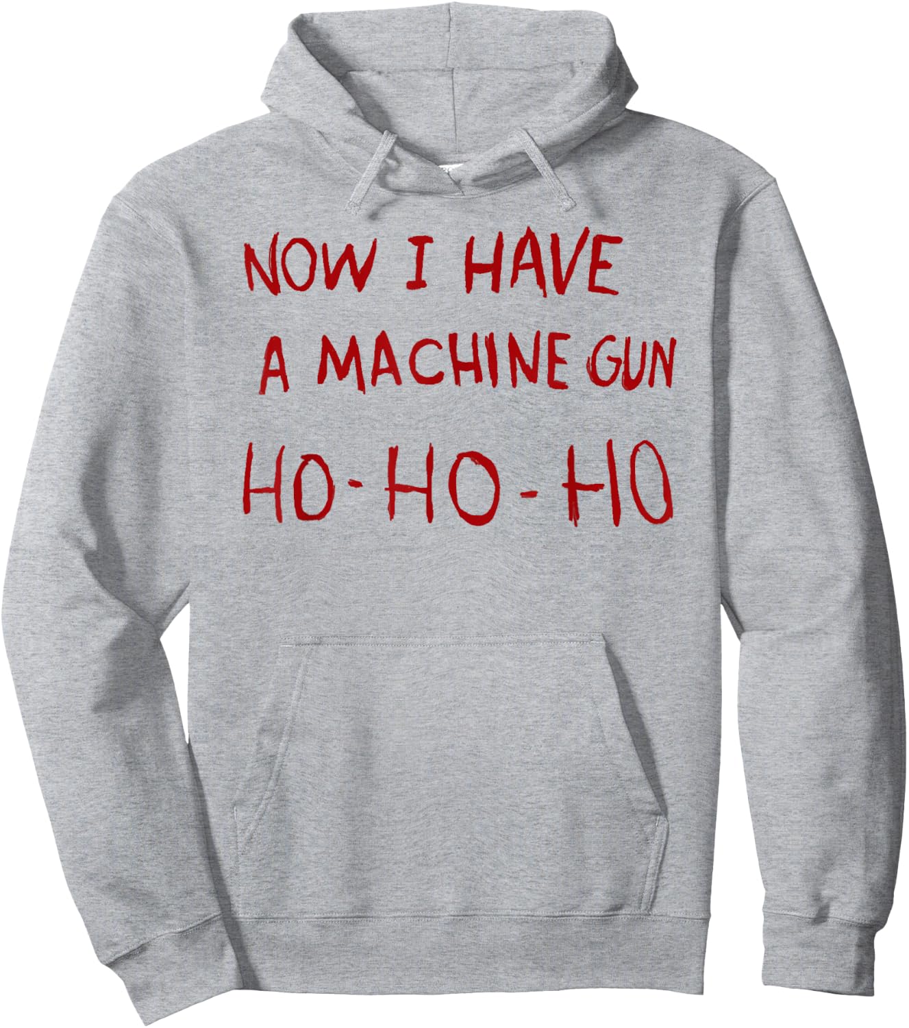 Now I have a machine gun ho Hoodie - Hoodie | Ash