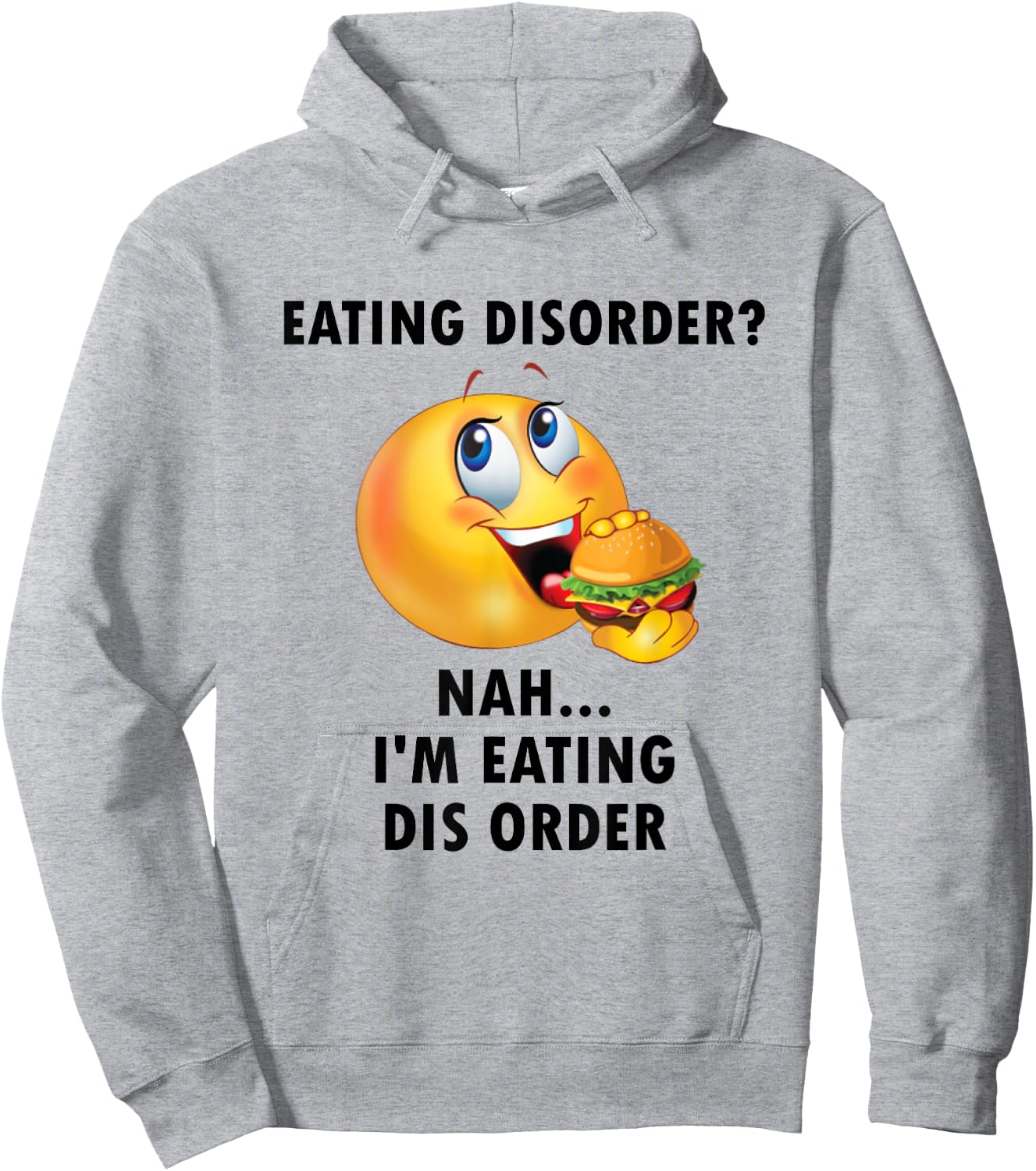 Eating Disorder Nah I'm Eating Dis Order Funny Eating Hoodie - Hoodie | Ash