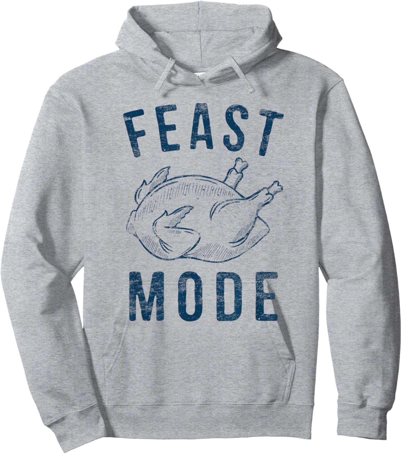 Feast Mode Happy Thanksgiving Hiliarious Leg Turkey Day Hoodie - Hoodie | Ash