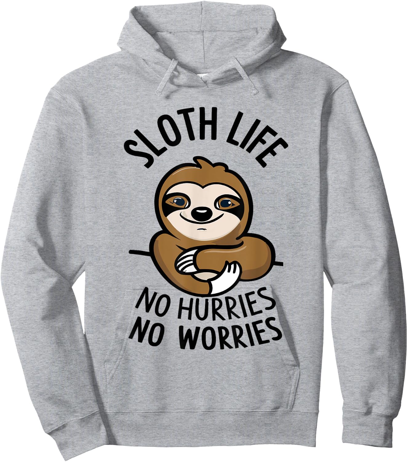 Sloth Life - No hurries, no worries Relaxing life Hoodie - Hoodie | Ash